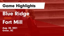 Blue Ridge  vs Fort Mill  Game Highlights - Aug. 28, 2021
