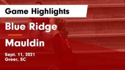 Blue Ridge  vs Mauldin Game Highlights - Sept. 11, 2021