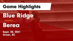 Blue Ridge  vs Berea Game Highlights - Sept. 28, 2021
