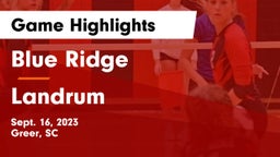 Blue Ridge  vs Landrum Game Highlights - Sept. 16, 2023
