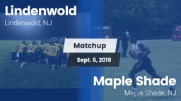 Matchup: Lindenwold High vs. Maple Shade  2019