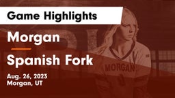 Morgan  vs Spanish Fork  Game Highlights - Aug. 26, 2023