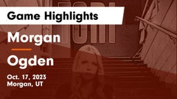 Morgan  vs Ogden  Game Highlights - Oct. 17, 2023