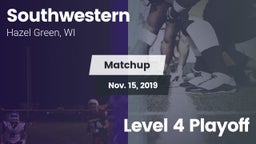 Matchup: Southwestern vs. Level 4 Playoff 2019