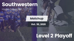 Matchup: Southwestern vs. Level 2 Playoff 2020