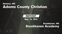 Matchup: Adams County Christi vs. Brookhaven Academy  2016