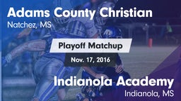 Matchup: Adams County Christi vs. Indianola Academy  2016