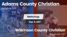 Matchup: Adams County Christi vs. Wilkinson County Christian  2017