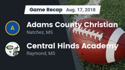 Recap: Adams County Christian  vs. Central Hinds Academy  2018