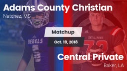 Matchup: Adams County Christi vs. Central Private  2018