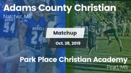 Matchup: Adams County Christi vs. Park Place Christian Academy  2019