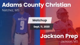 Matchup: Adams County Christi vs. Jackson Prep  2020