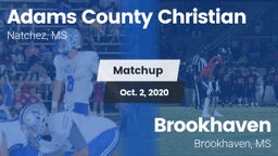 Matchup: Adams County Christi vs. Brookhaven  2020
