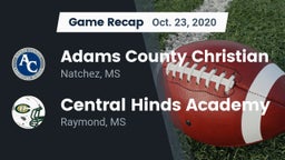 Recap: Adams County Christian  vs. Central Hinds Academy  2020