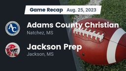 Recap: Adams County Christian  vs. Jackson Prep  2023