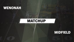 Matchup: Wenonah vs. Midfield  2016
