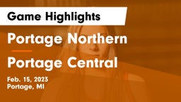 Portage Northern  vs Portage Central  Game Highlights - Feb. 15, 2023