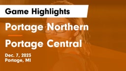 Portage Northern  vs Portage Central  Game Highlights - Dec. 7, 2023