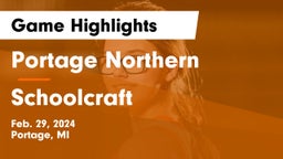 Portage Northern  vs Schoolcraft  Game Highlights - Feb. 29, 2024