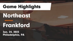 Northeast  vs Frankford  Game Highlights - Jan. 24, 2023