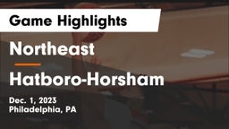 Northeast  vs Hatboro-Horsham  Game Highlights - Dec. 1, 2023