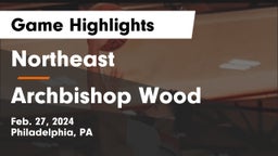 Northeast  vs Archbishop Wood  Game Highlights - Feb. 27, 2024