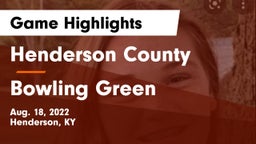 Henderson County  vs Bowling Green  Game Highlights - Aug. 18, 2022