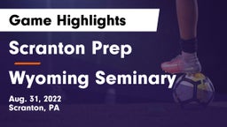 Scranton Prep  vs Wyoming Seminary Game Highlights - Aug. 31, 2022