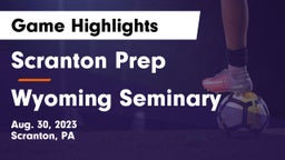 Scranton Prep  vs Wyoming Seminary Game Highlights - Aug. 30, 2023