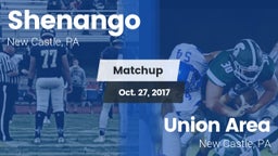 Matchup: Shenango vs. Union Area  2017