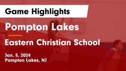 Pompton Lakes  vs Eastern Christian School Game Highlights - Jan. 5, 2024