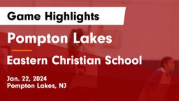 Pompton Lakes  vs Eastern Christian School Game Highlights - Jan. 22, 2024