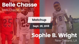 Matchup: Belle Chasse vs. Sophie B. Wright  2018