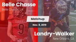 Matchup: Belle Chasse vs.  Landry-Walker  2019