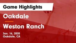 Oakdale  vs Weston Ranch Game Highlights - Jan. 16, 2020