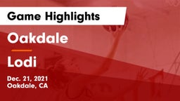 Oakdale  vs Lodi  Game Highlights - Dec. 21, 2021