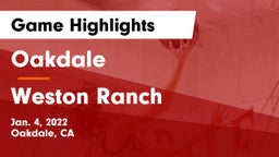 Oakdale  vs Weston Ranch Game Highlights - Jan. 4, 2022