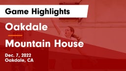 Oakdale  vs Mountain House  Game Highlights - Dec. 7, 2022