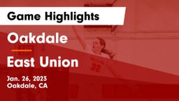 Oakdale  vs East Union  Game Highlights - Jan. 26, 2023