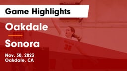 Oakdale  vs Sonora  Game Highlights - Nov. 30, 2023