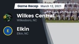Recap: Wilkes Central  vs. Elkin  2021