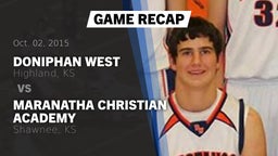 Recap: Doniphan West  vs. Maranatha Christian Academy 2015