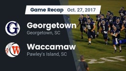 Recap: Georgetown  vs. Waccamaw  2017
