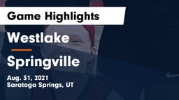 Westlake  vs Springville  Game Highlights - Aug. 31, 2021
