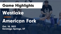 Westlake  vs American Fork  Game Highlights - Oct. 18, 2022