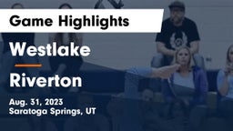 Westlake  vs Riverton  Game Highlights - Aug. 31, 2023