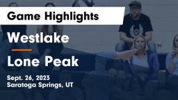 Westlake  vs Lone Peak  Game Highlights - Sept. 26, 2023