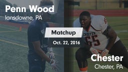 Matchup: Penn Wood High vs. Chester  2016