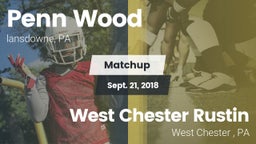 Matchup: Penn Wood High vs. West Chester Rustin  2018