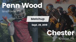 Matchup: Penn Wood High vs. Chester  2018